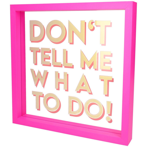 Bild Don´t tell... Glas MDF neonpink 30x30x4cm